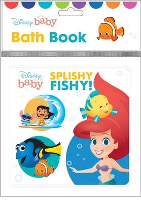 Disney Baby: Splishy Fishy! Bath Book: Bath Book - Pi Kids