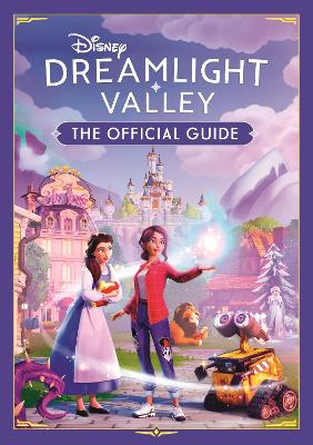 Disney Dreamlight Valley: THE OFFICIAL GUIDE - Milton, Stephanie