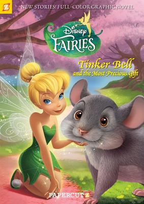 Disney Fairies Graphic Novel #11: Tinker Bell and the Most Precious Gift - Orsi, Tea, and Panaro, Carlo