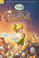 Disney Fairies Graphic Novel #6: A Present for Tinker Bell