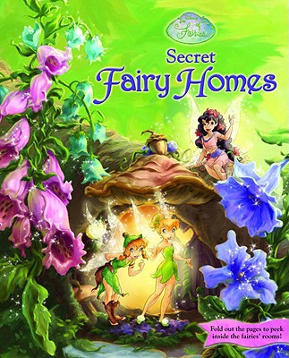 Disney Fairies Secret Fairy Homes - Random House Disney (Creator)