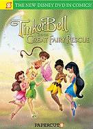 Disney Fairies: Tinker Bell and the Great Fairy Rescue: Tinker Bell and the Great Fairy Rescue