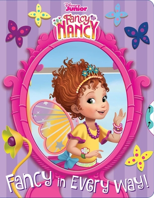 Disney Fancy Nancy: Fancy in Every Way! - Acampora, Courtney