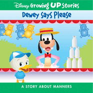 Disney Growing Up Stories Dewey Says Please: A Story about Manners