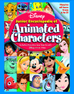 Disney Junior Encyclopedia of Animated Characters: Including Characters from Your Favorite Disney Pixar Films