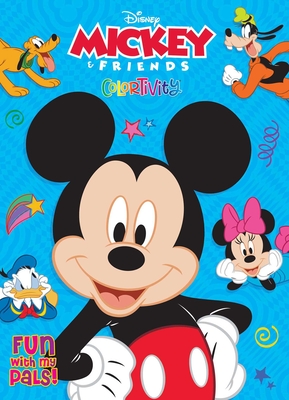 Disney Mickey: Fun with My Pals: Colortivity - Editors of Dreamtivity