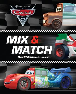 Disney*pixar Cars 2 Mix & Match - Disney Books, and Richards, Kitty