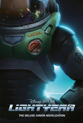 Disney/Pixar Lightyear: the Deluxe Junior Novelization - Rh Disney