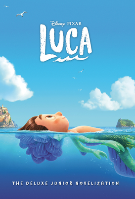 Disney/Pixar Luca: The Deluxe Junior Novelization (Disney/Pixar Luca) - Behling, Steve