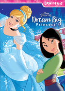 Disney Princess Dream Big Princess: Look and Find