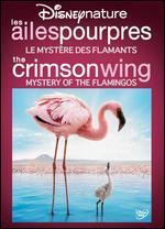 Disneynature: The Crimson Wing - Mystery of the Flamingos - Leander Ward; Matthew Aeberhard