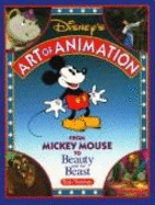 Disney's Art of Animation Disney's Art of Animation #1: From Mickey Mouse, to Beauty and the Beast