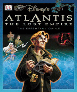 Disney's Atlantis:  The Lost Empire:  The Essential Guide