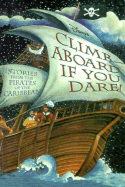 Disney's Climb Aboard If You Dare: Stories from the Pirates of the Caribbean
