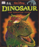 Disney's Dinosaur:  The Essential Guide