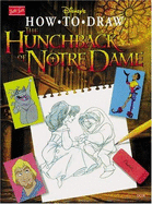 Disney's How to Draw the Hunchback of Notre Dame