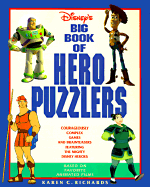 Disney's Puzzlers Book of Heroes: Puzzles, Brainteasers, Games, Mazes and More