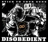 Disobedient - Stick to Your Guns