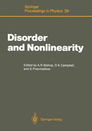 Disorder and Nonlinearity: Proceedings of the Workshop J.R. Oppenheimer Study Center Los Alamos, New Mexico, 4 6 May, 1988 - Bishop, Alan R (Editor), and Campbell, David K (Editor), and Pnevmatikos, Stephanos (Editor)