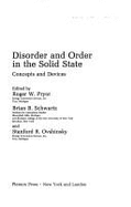 Disorder and Order in the Solid State: Concepts and Devices - Pryor, Roger W (Editor), and Schwartz, Brian B (Editor), and Ovshinsky, Stadford R (Editor)