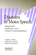 Disorders of Motor Speech: Assessment, Treatment, and Clinical Characterization