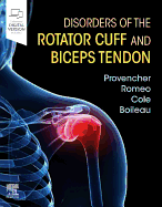 Disorders of the Rotator Cuff and Biceps Tendon: The Surgeon's Guide to Comprehensive Management