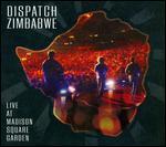 Dispatch: Zimbabwe - Live at Madison Square Garden - Danny Clinch; Pablo Casaverde