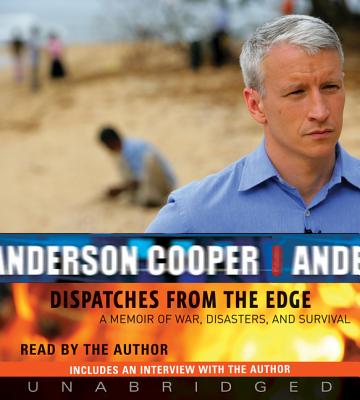 Dispatches from the Edge - Cooper, Anderson (Read by)