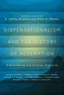 Dispensationalism and the History of Redemption: A Developing and Diverse Tradition