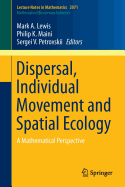 Dispersal, Individual Movement and Spatial Ecology: A Mathematical Perspective