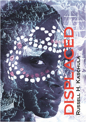 Displaced - Kaschula, Russell H