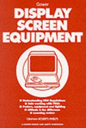 Display Screen Equipment: A Gower Health and Safety Workbook