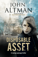 Disposable Asset: An Espionage Thriller