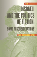 Disraeli and the Politics of Fiction: Some Reconsiderations