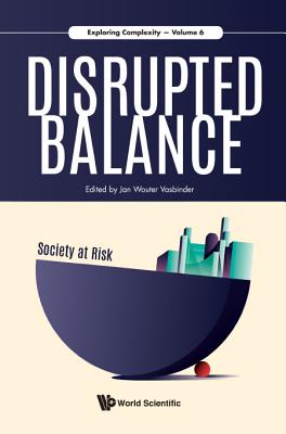 Disrupted Balance: Society at Risk - Vasbinder, Jan Wouter (Editor)