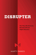Disrupter: How Maryville University Remade Itself and Higher Education