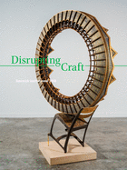 Disrupting Craft: Renwick Invitational 2018