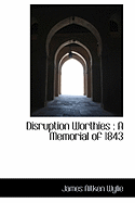 Disruption Worthies: A Memorial of 1843