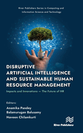 Disruptive Artificial Intelligence and Sustainable Human Resource Management: Impacts and Innovations -The Future of HR