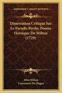 Dissertation Critique Sur Le Paradis Perdu, Poeme Heroique de Milton (1729)