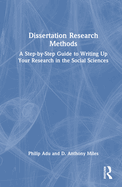 Dissertation Research Methods: A Step-by-Step Guide to Writing Up Your Research in the Social Sciences