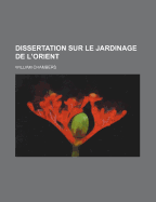 Dissertation Sur Le Jardinage de L'Orient