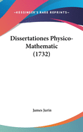 Dissertationes Physico-Mathematic (1732)