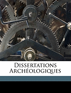 Dissertations Archeologiques