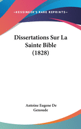 Dissertations Sur La Sainte Bible (1828)