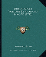 Dissertazioni Vossiane Di Apostolo Zeno V2 (1753)