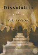 Dissolution - Sansom, C J