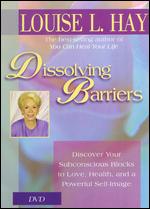 Dissolving Barriers: Discover Your Subconscious Blocks to Love, Health & Self-Image - 