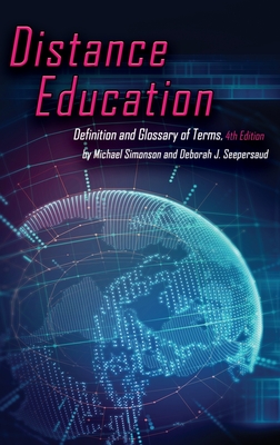 Distance Education: Definition and Glossary of Terms - Simonson, Michael, and Seepersaud, Deborah J.