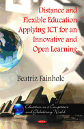 Distance & Flexible Education Applying ICT for an Innovative & Open Learning